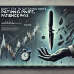 Dall·e 2024 12 30 10.03.33   A Professional And Visually Striking Banner Image For An Article Titled 'don’t Try To Catch A Falling Knife—patience Pays.' The Design Features A Dram